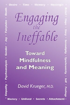 Engaging the Ineffable: Toward Mindfulness and Meaning