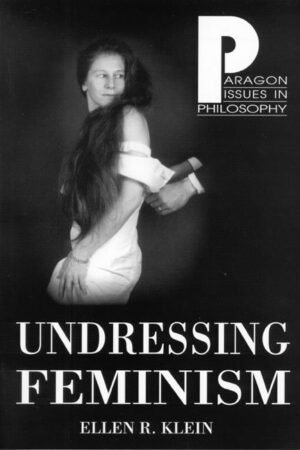 Undressing Feminism