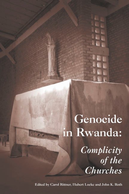 Genocide in Rwanda: Complicity of the Churches?
