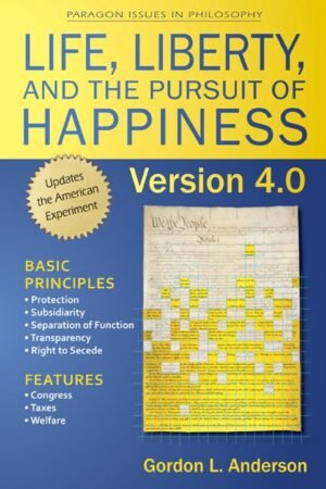 Life, Liberty, and the Pursuit of Happiness, Version 4.0