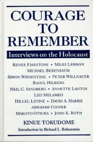 Courage to Remember: Interviews on the Holocaust